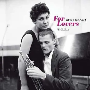 Zahraniční hudba LP Chet Baker: For Lovers 2018 180g William Claxton Collection Vinyl