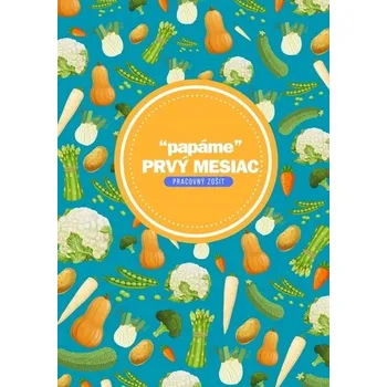 “papáme“ Prvý mesiac PZ - Koščová, Stanislava Sobolová Zuzana