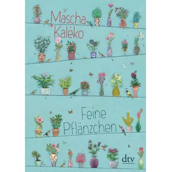 Feine Pflänzchen - Kaléko, Mascha [DE] (2016, Vázaná, DTV)