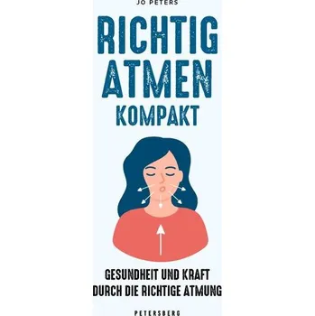 Richtig atmen kompakt - Peters, Jo