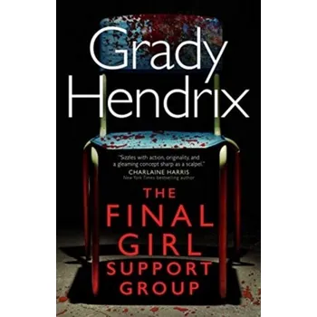 The Final Girl Support Group - Hendrix, Grady [EN] (2022, Brožovaná, Titan Books Ltd)