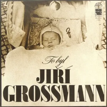 Česká hudba Jiří Grossmann – To Byl Jiří Grossmann 1975 EX, VYPRANÁ Vinyl (LP)