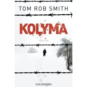 Kolyma - Tom Rob Smith