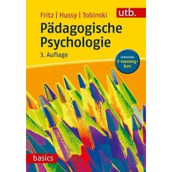 Pädagogische Psychologie - Fritz, Annemarie