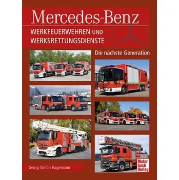 Mercedes-Benz Werkfeuerwehren und Werksrettungsdienste - Hagemann, Georg St.