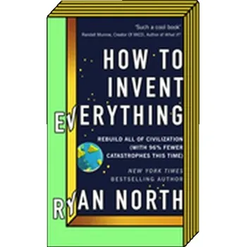 How to Invent Everything - North, Ryan [EN] (2018, Gebunden, Random House UK Ltd)