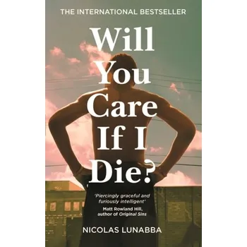 Populárně naučná literatura pro dospělé Will You Care If I Die? - Lunabba, Nicolas [EN] (2024, Firma, Pan Macmillan)