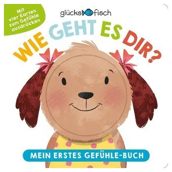 První čtění Glücksfisch: Wie geht es dir? Mein erstes Gefühle-Buch - DK; Seal, Julia