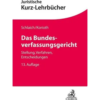Das Bundesverfassungsgericht - Schlaich, Klaus [DE] (2024, Brožovaná, C.H. Beck)