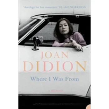 Where I Was From - Joan Didion [EN] (2004, Taschenbuch, HarperCollins Publishers)