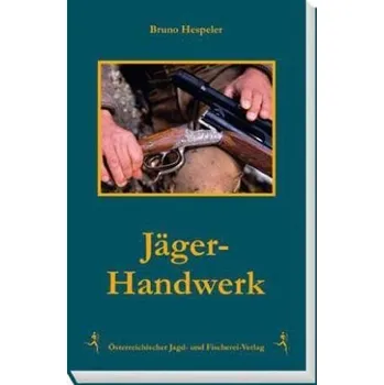Jäger-Handwerk - Bruno Hespeler