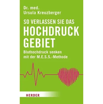 So verlassen Sie das Hochdruckgebiet - Kreuzberger, Ursula