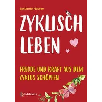Zyklisch leben - Hosner, Josianne