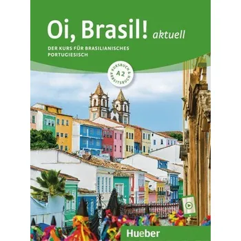 Německý jazyk Oi, Brasil! aktuell A2. Kurs- und Arbeitsbuch mit Audios online - Sommer, Nair Nagamine