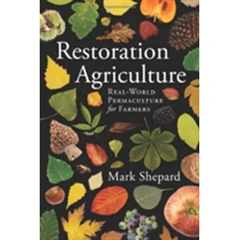 Restoration Agriculture - Miller Mark D., Chhabra A. Bobby, Hurwitz Shepard, Mihalko William M., Shen Francis H.