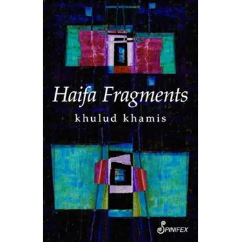 Haifa Fragments - Khamis, Khulud