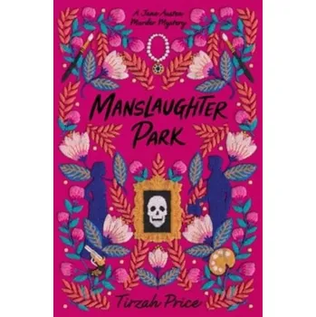 Manslaughter Park - Price, Tirzah [EN] (2024, Brožovaná, HarperCollins Publishers Inc)