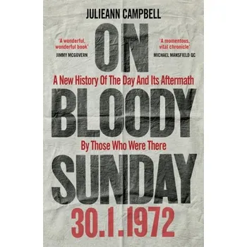 Cestování On Bloody Sunday - Campbell, Julieann [EN] (2022, Soft, Octopus Publishing Group)