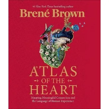 Atlas of the Heart - Brené Brown [EN] (2021, Vázaná, Random House UK Ltd)
