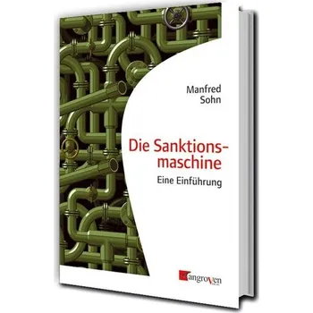 Die Sanktionsmaschine - Sohn, Manfred