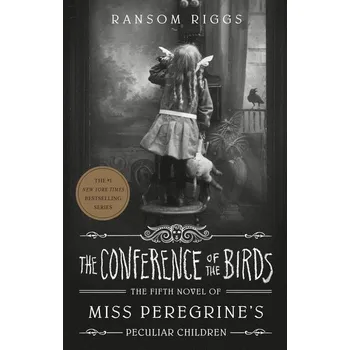 Kniha The Conference of the Birds - Ransom Riggs