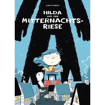 Komiks pro dospělé Hilda und der Mitternachtsriese - Pearson, Luke [DE] (2016, Brožovaná, Reprodukt)