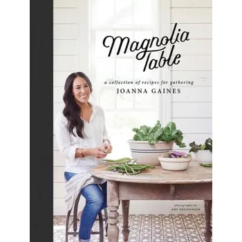 Magnolia Table - Gaines, Joanna