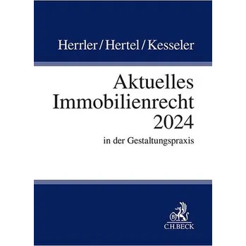 Aktuelles Immobilienrecht 2024 - Herrler, Sebastian