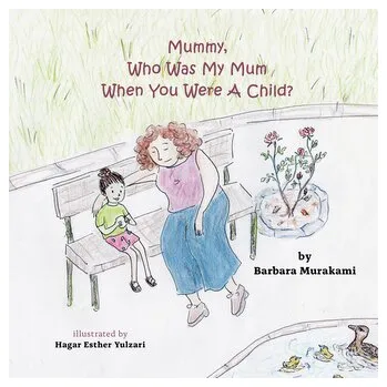 Příroda Mummy, who was my mum when you were a child? - Murakami, Barbara