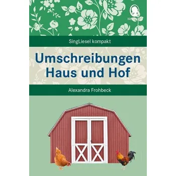 Umschreibungen Haus und Hof - Frohbeck, Alexandra