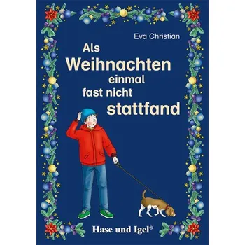 Als Weihnachten einmal fast nicht stattfand - Christian, Eva