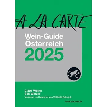 A la Carte Wein-Guide Österreich 2025 - Grünwald, Christian