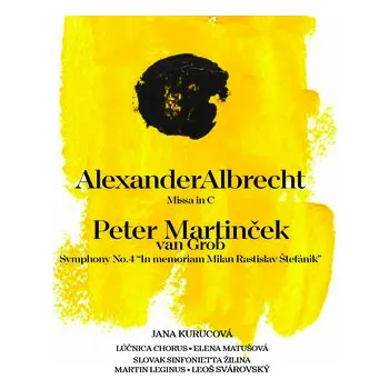 DVD film Alexander Albrecht: Missa in C, Peter Martinček van Grob: Symphony No.4 "In memoriam Milan Rasti - Lúčnica spevácky zbor, Lúčnica Chorus
