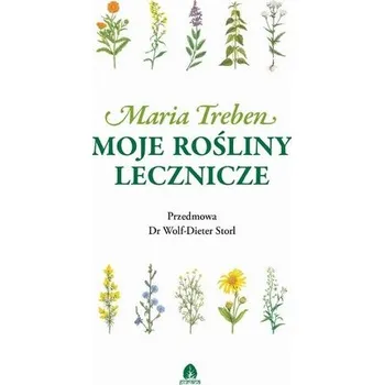 Moje rośliny lecznicze - Maria Treben
