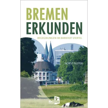 Cestování Bremen erkunden - Pilster, Horst