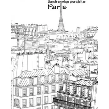 Francouzský jazyk Livre de coloriage pour adultes Paris 1 – Nick Snels (FR)