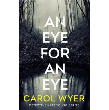 Učebnice Eye for an Eye - Wyer, Carol