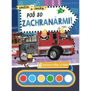 Svojtka § Co., s.r.o. Svetlo a zvuky Poď sa záchranármi!