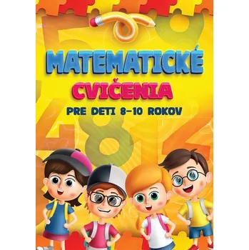 Bystrá hlava FONI book s.r.o. Matematické cvičenia pre deti 8-10 rokov