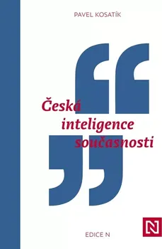 Česká inteligence současnosti - Pavel Kosatík (2024, pevná)