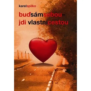 Buď sám sebou, jdi vlastní cestou