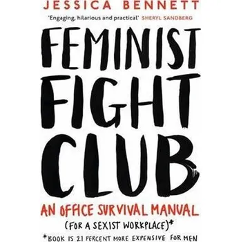 Cizojazyčná kniha Feminist Fight Club : A Survival Manual For a Sexist Workplace