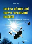 Proč se včelám potí nohy a poslouchají…