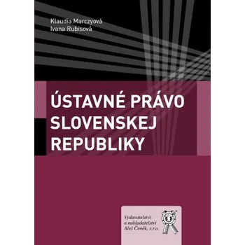 Ústavné právo Slovenskej republiky - Marczyová Klaudia Rubisová Ivana