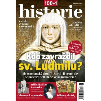Časopis 100+1 historie 12/2024 - Kdo zavraždil sv. Ludmilu?