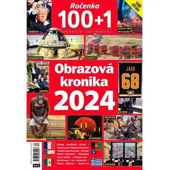 Časopis 100+1 ročenka - Obrazová kronika 2024 (Nejdůležitější události uplynulého roku)