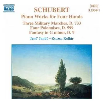 Zahraniční hudba CD Franz Schubert: Piano Works for Four Hands, Vol. 2 - Three Military Marches - Four Polonaieses - Fantasy in g minor 1998