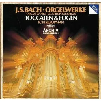 Zahraniční hudba CD Johann Sebastian Bach: Orgelwerke - Organ Works - Œuvres Pour Orgue - Toccaten & Fugen 1984