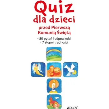 Bystrá hlava Quiz dla dzieci przed Pierwszą Komunią Świętą: 80 pytań i odpowiedzi. 7 stopni trudności – Kokschal Annegret (PL)