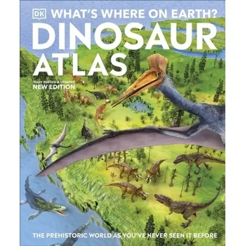 Příroda What's Where on Earth? Dinosaur Atlas - Chris Barker [EN] (2023, Firma, Dorling Kindersley Ltd)